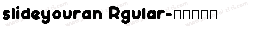 slideyouran Rgular字体转换
